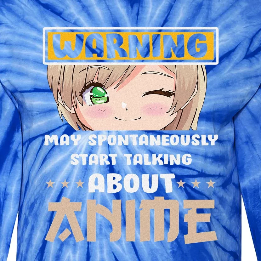 Warning May Spontaneously Start Talking About Anime Tie-Dye Long Sleeve Shirt