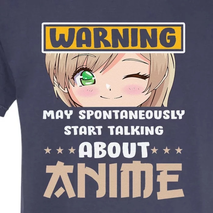 Warning May Spontaneously Start Talking About Anime Garment-Dyed Heavyweight T-Shirt