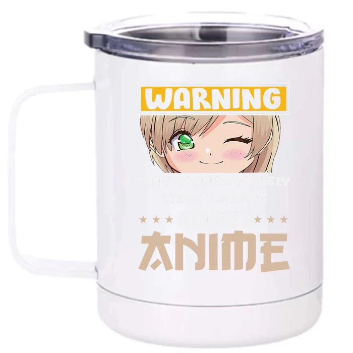 Warning May Spontaneously Start Talking About Anime Front & Back 12oz Stainless Steel Tumbler Cup