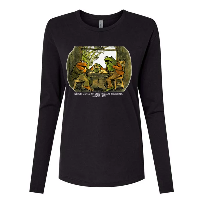 We Must Stop Eating Cried Toad As He Ate Fog And Toad Quote Womens Cotton Relaxed Long Sleeve T-Shirt