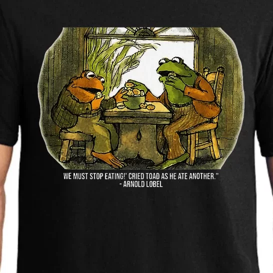 We Must Stop Eating Cried Toad As He Ate Fog And Toad Quote Pajama Set