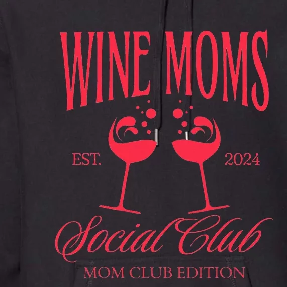 Wine Moms Social Club Brunch Day Drinking Matching Premium Hoodie