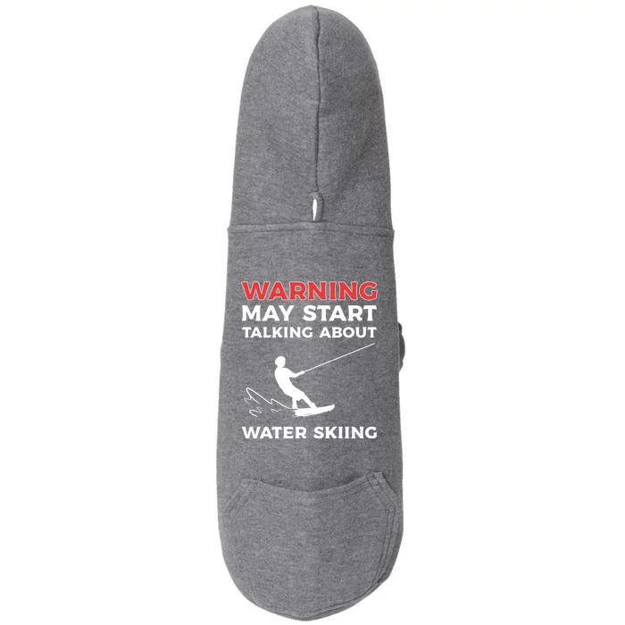 Warning May Start Talking About Water Skiing Gift Doggie 3-End Fleece Hoodie