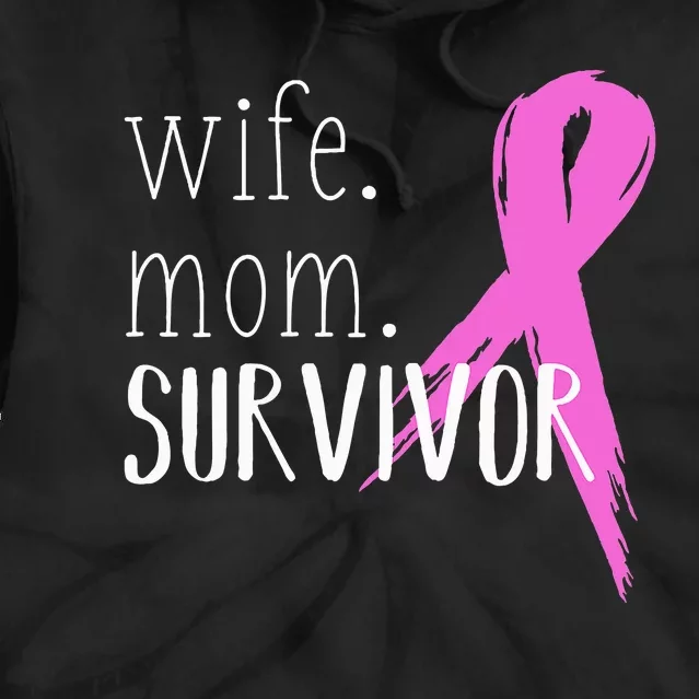 Wife Mom Survivor Design Gift Breast Cancer Awareness Tie Dye Hoodie