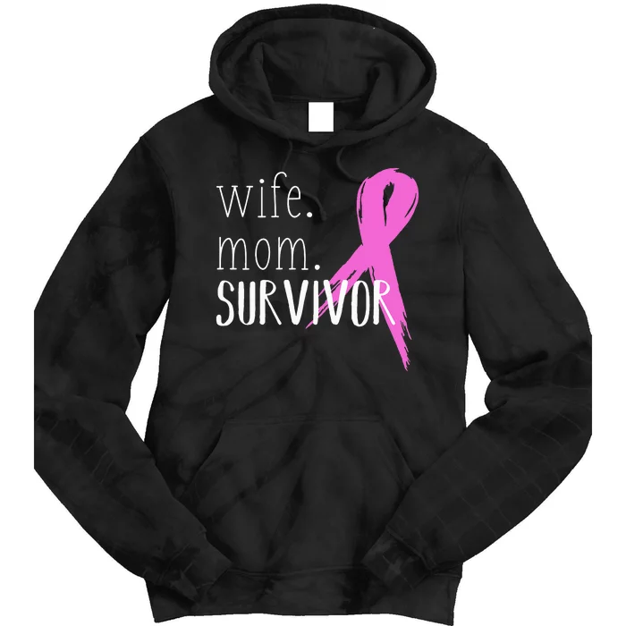 Wife Mom Survivor Design Gift Breast Cancer Awareness Tie Dye Hoodie