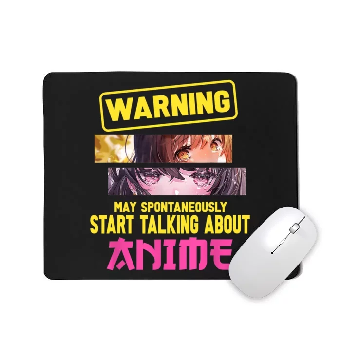 Warning May Spontaneously Start Talking About Anime Gift Mousepad