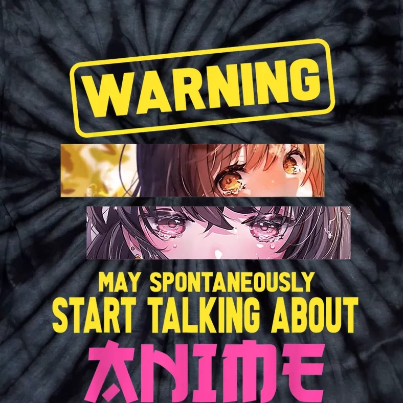 Warning May Spontaneously Start Talking About Anime Gift Tie-Dye T-Shirt