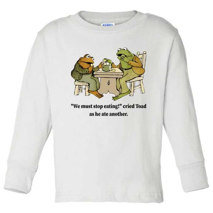 We Must Stop Eating Cried Toad As He Ate Another Frog Quote Toddler Long Sleeve Shirt