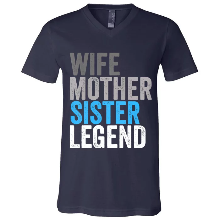 Wife Mother Sister Legend Best Mom Mama Mothers Day V-Neck T-Shirt