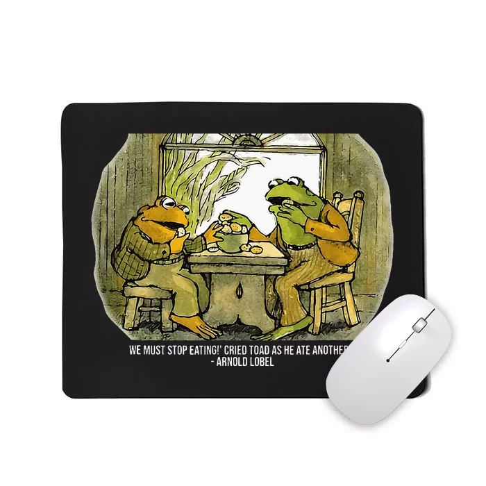 We Must Stop Eating Cried Toad As He Ate Another Frogs Mousepad