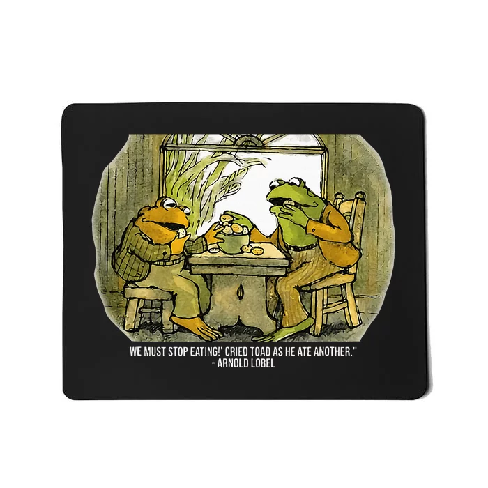 We Must Stop Eating Cried Toad As He Ate Another Frogs Mousepad