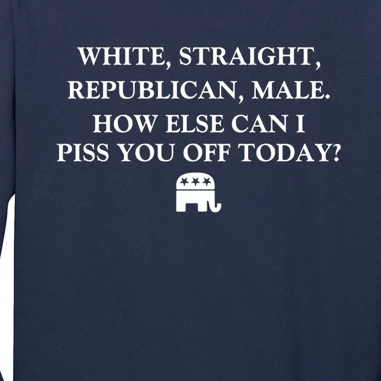 White Male Straight Republican Tall Long Sleeve T-Shirt