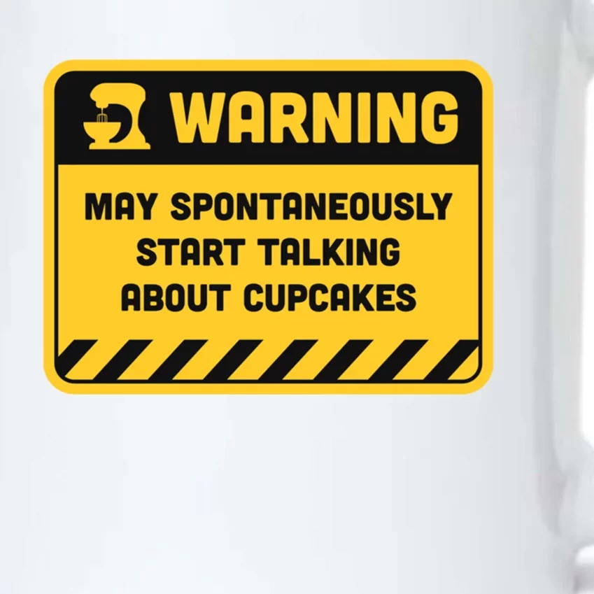 Warning May Spontaneously Start Talking About Cupcakes Meaningful Gift Black Color Changing Mug