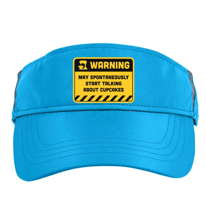 Warning May Spontaneously Start Talking About Cupcakes Meaningful Gift Adult Drive Performance Visor