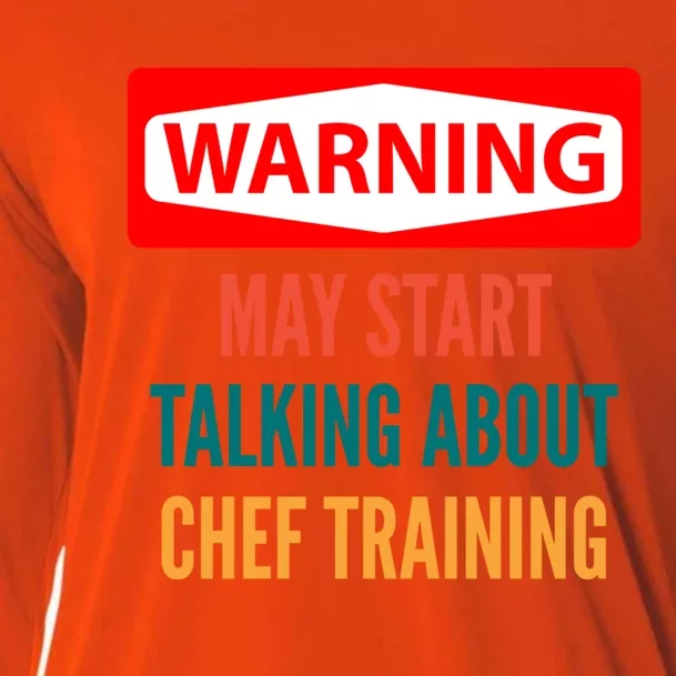 Warning May Start Talking About Chef Training Gift Cooling Performance Long Sleeve Crew