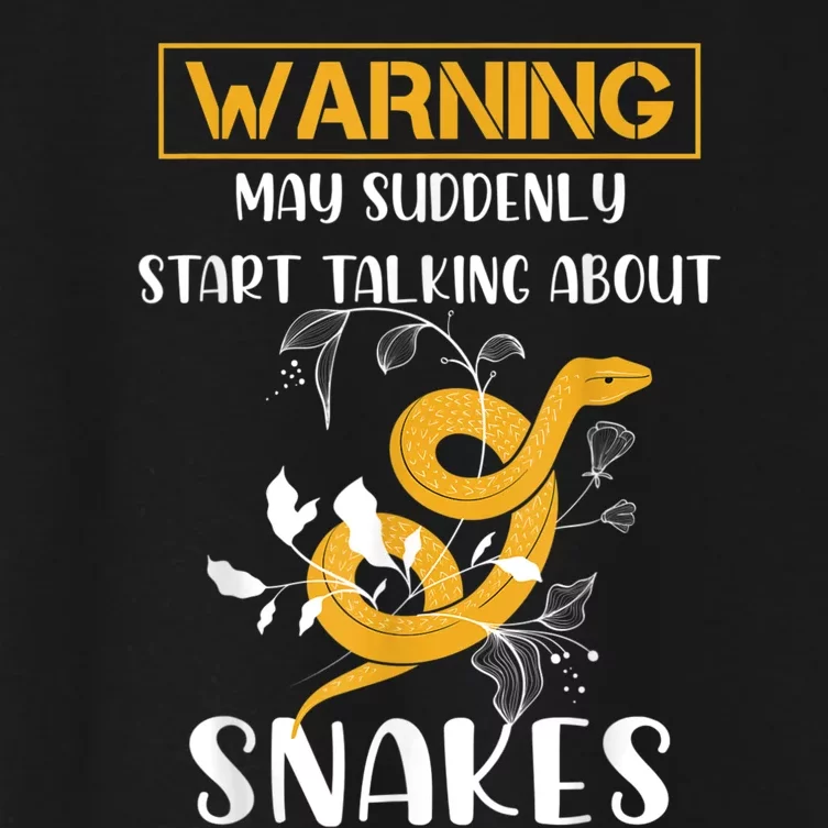 Warning May Suddenly Start Talking About Snakes Snake Lover Women's Crop Top Tee