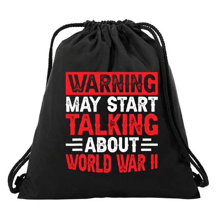 Warning May Start Talking About Ww2 Funny World War Two Drawstring Bag