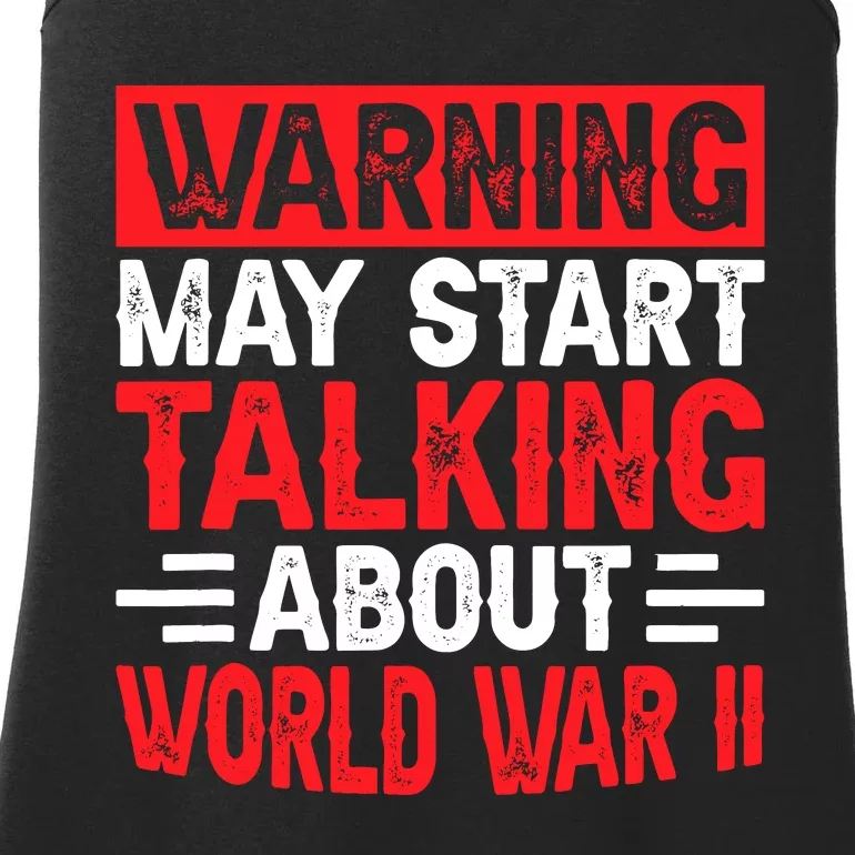 Warning May Start Talking About Ww2 Funny World War Two Ladies Essential Tank