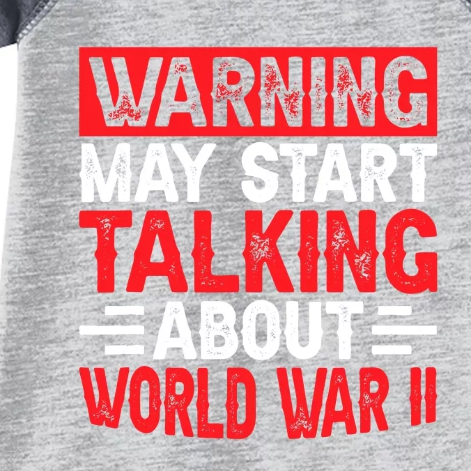 Warning May Start Talking About Ww2 Funny World War Two Infant Baby Jersey Bodysuit