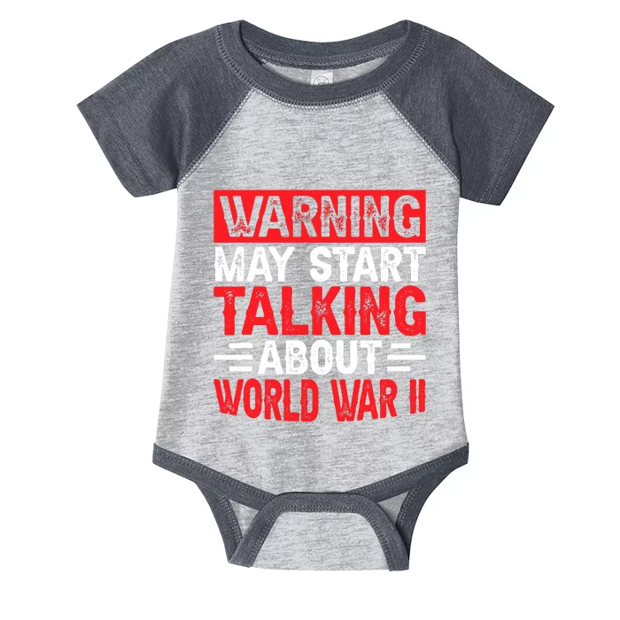 Warning May Start Talking About Ww2 Funny World War Two Infant Baby Jersey Bodysuit