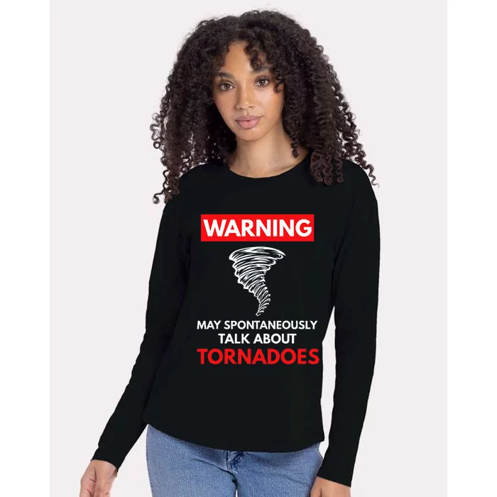 Warning May Spontaneously Talk About Tornadoes Womens Cotton Relaxed Long Sleeve T-Shirt