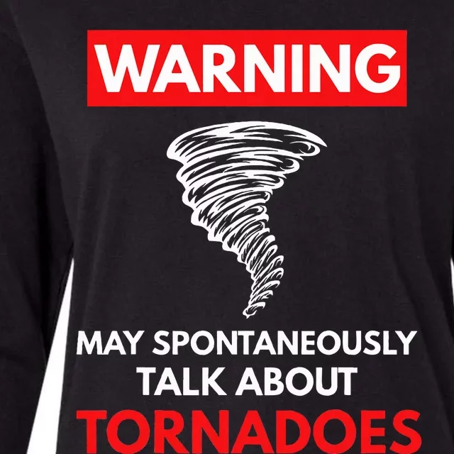 Warning May Spontaneously Talk About Tornadoes Womens Cotton Relaxed Long Sleeve T-Shirt