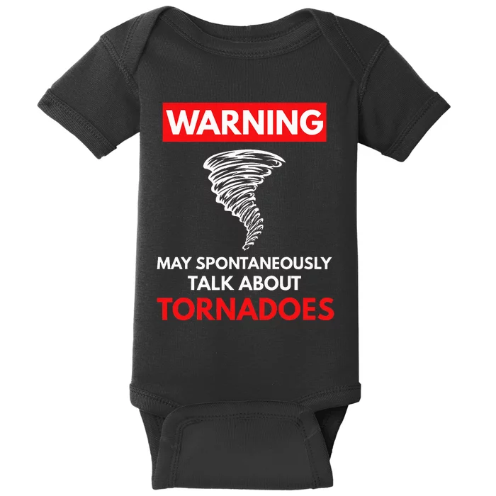 Warning May Spontaneously Talk About Tornadoes Baby Bodysuit