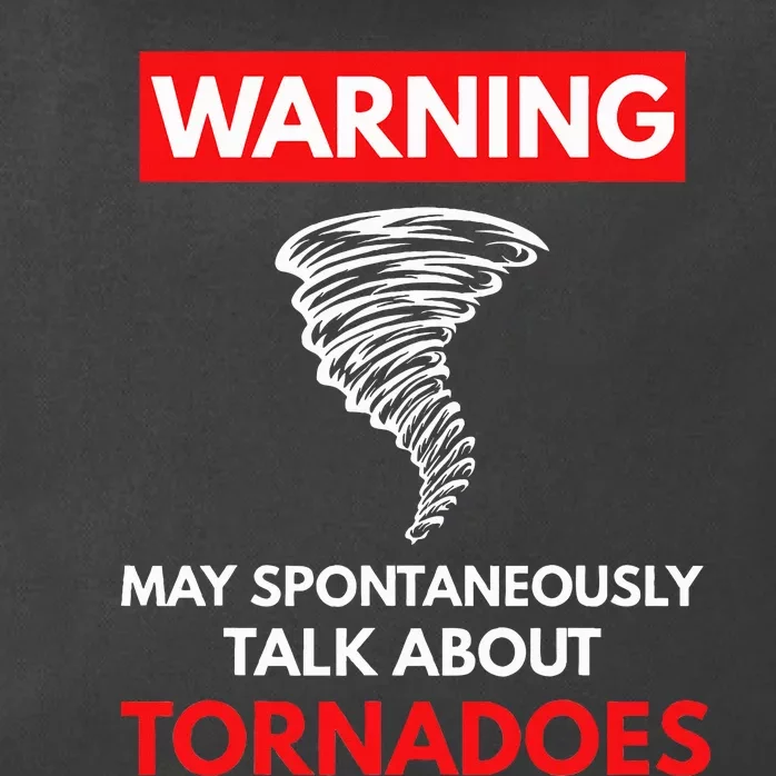 Warning May Spontaneously Talk About Tornadoes Zip Tote Bag