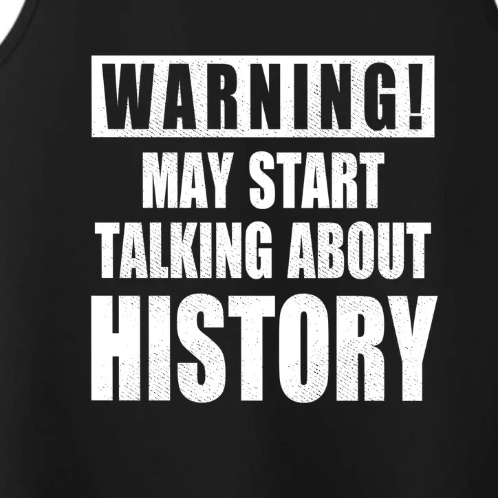 Warning May Start Talking About History Performance Tank