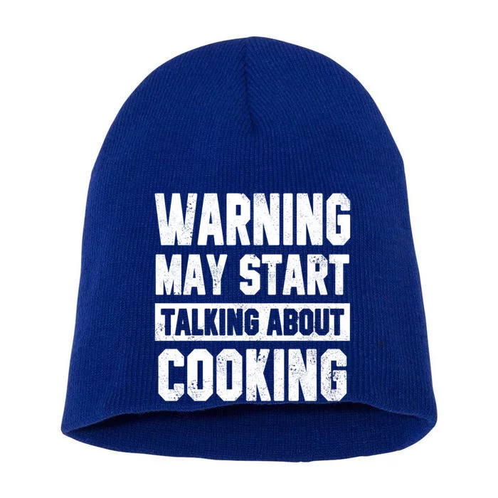 Warning May Start Talking About Cooking Funny Chef Bakery Gift Short Acrylic Beanie