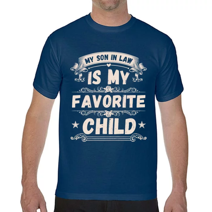 Women My Son In Law Is My Favorite Child Funny Mother Comfort Colors T-Shirt