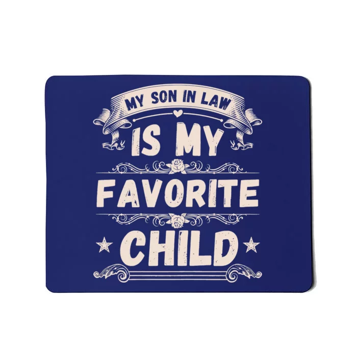 Women My Son In Law Is My Favorite Child Funny Mother Mousepad