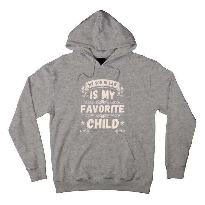 Women My Son In Law Is My Favorite Child Funny Mother Tall Hoodie