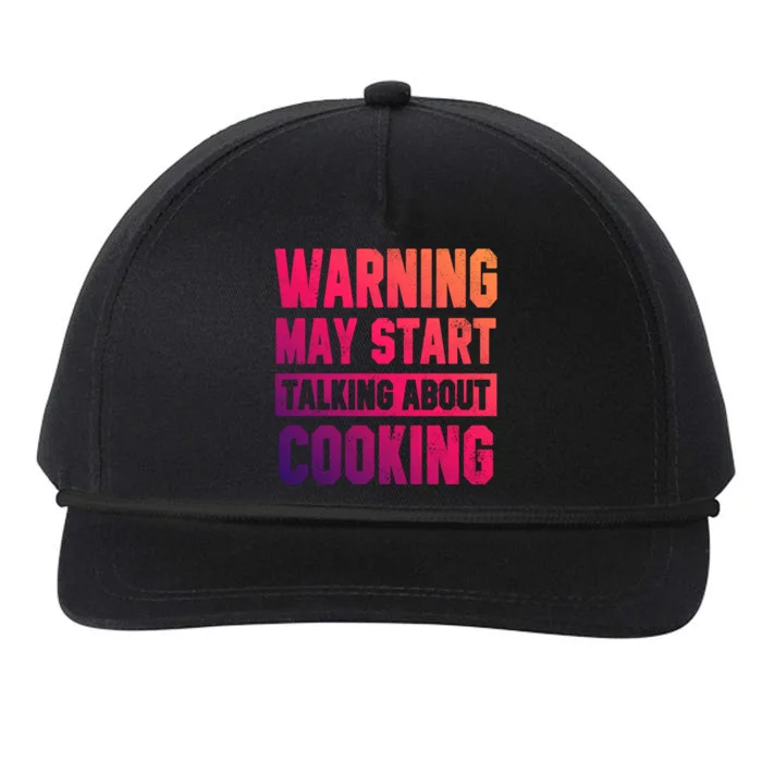 Warning May Start Talking About Cooking Funny Chef Bakery Gift Snapback Five-Panel Rope Hat