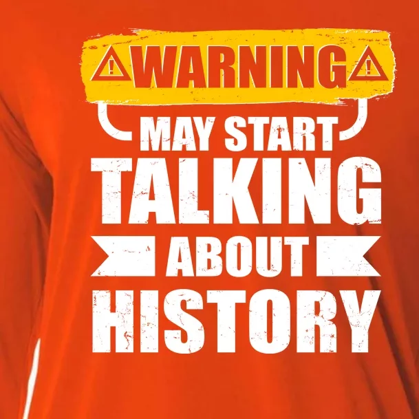 Warning May Start Talking About History Cooling Performance Long Sleeve Crew