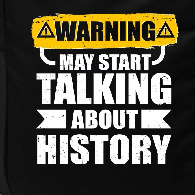 Warning May Start Talking About History Impact Tech Backpack