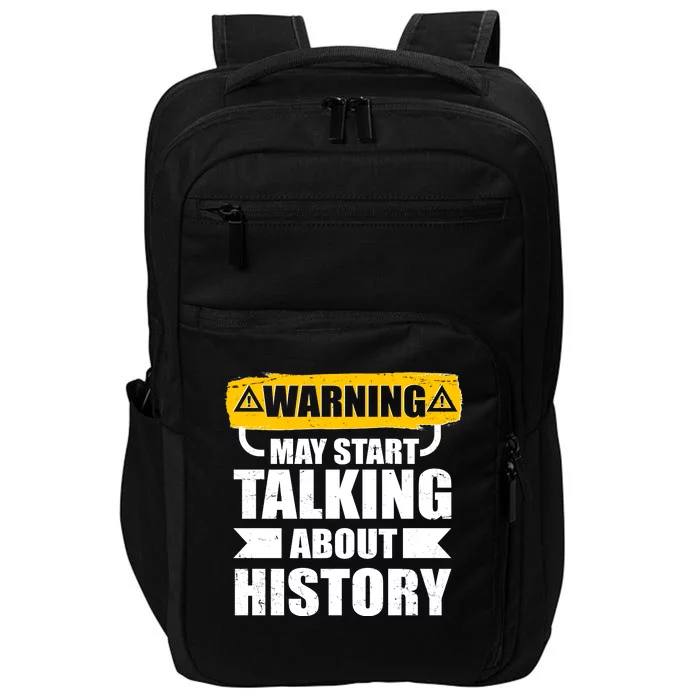 Warning May Start Talking About History Impact Tech Backpack