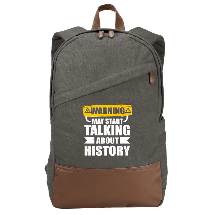 Warning May Start Talking About History Cotton Canvas Backpack