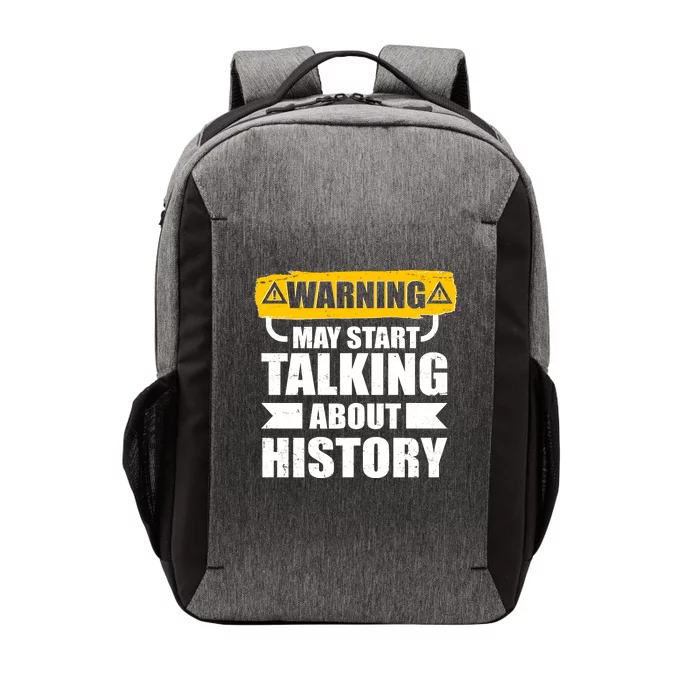 Warning May Start Talking About History Vector Backpack