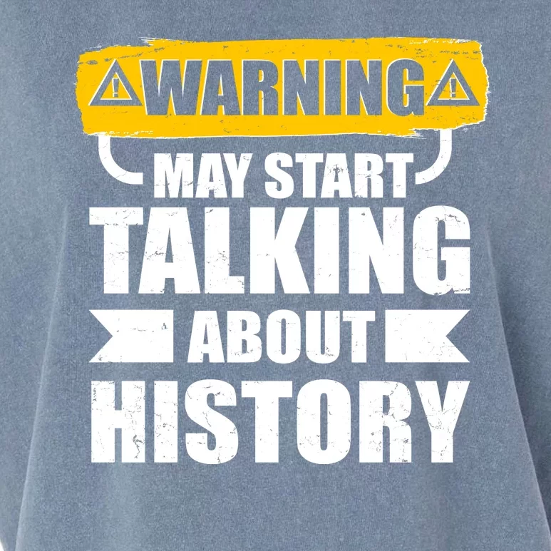 Warning May Start Talking About History Garment-Dyed Women's Muscle Tee