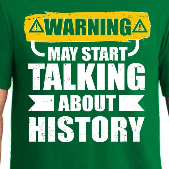 Warning May Start Talking About History Pajama Set