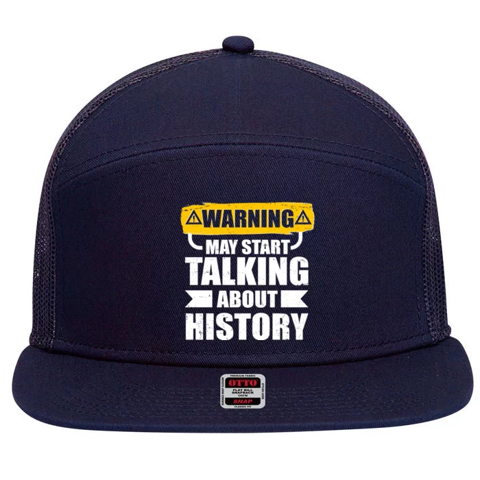 Warning May Start Talking About History 7 Panel Mesh Trucker Snapback Hat