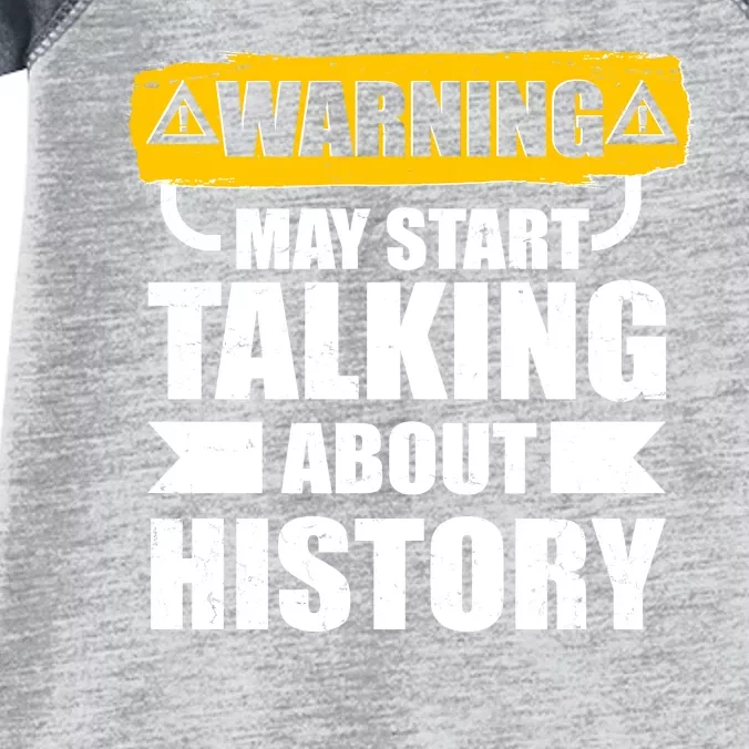 Warning May Start Talking About History Infant Baby Jersey Bodysuit