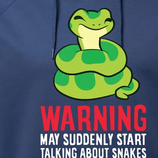 Warning May Suddenly Talk About Snakes Performance Fleece Hoodie