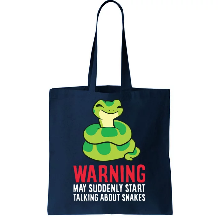 Warning May Suddenly Talk About Snakes Tote Bag