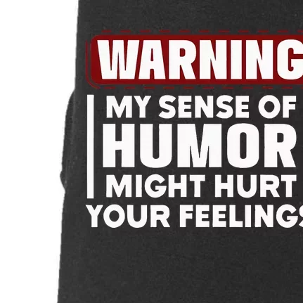 Warning My Sense Of Humor Might Doggie 3-End Fleece Hoodie