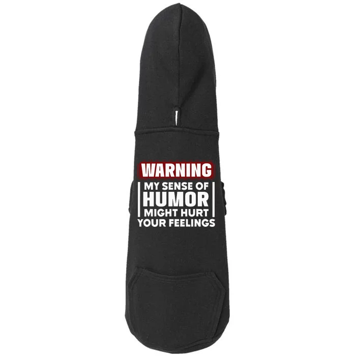 Warning My Sense Of Humor Might Doggie 3-End Fleece Hoodie