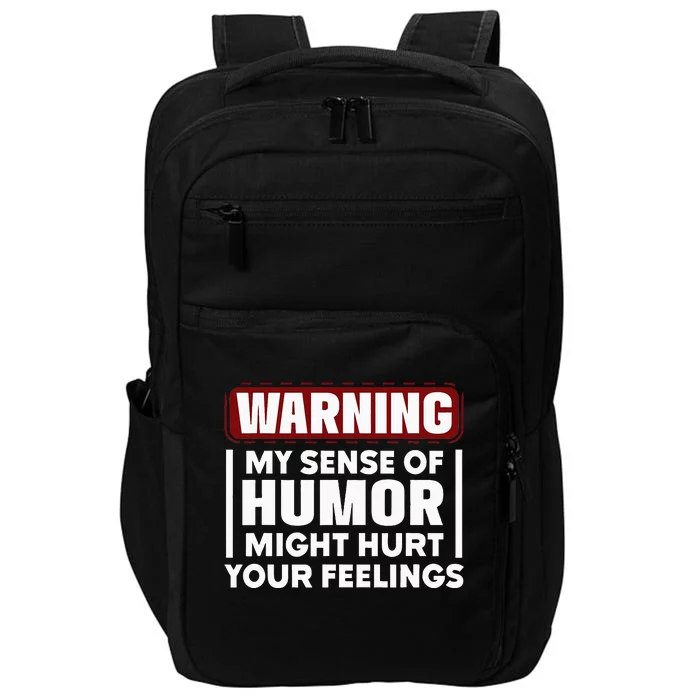 Warning My Sense Of Humor Might Impact Tech Backpack