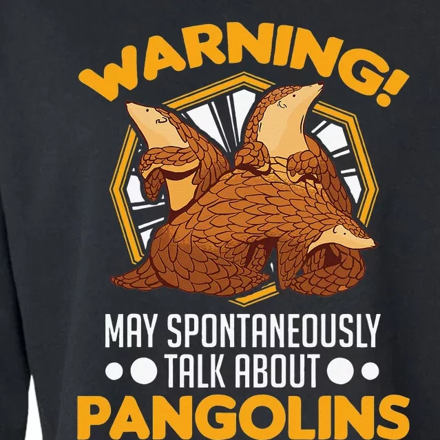 Warning May spontaneously talk about Pangolins Cropped Pullover Crew