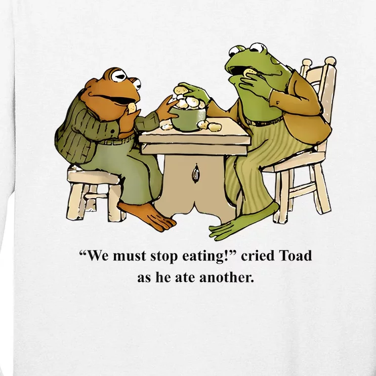 We Must Stop Eating Cried Toad As He Ate Another Frog Toad Tall Long Sleeve T-Shirt